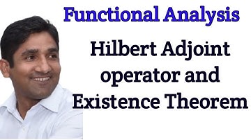 Hilbert Adjoint Operator || Existence Theorem || Functional Analysis