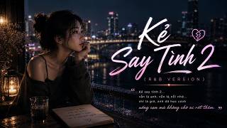 Kẻ Say Tình 2 ( R&B Version ) - LD Media Music R&B | Viral TikTok