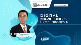 Dewatalks: Digital Marketing for UKM In Indonesia