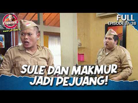 Sule Dan Makmur Jadi Pejuang! | AWAS ADA SULE FULL EPISODE 37-38