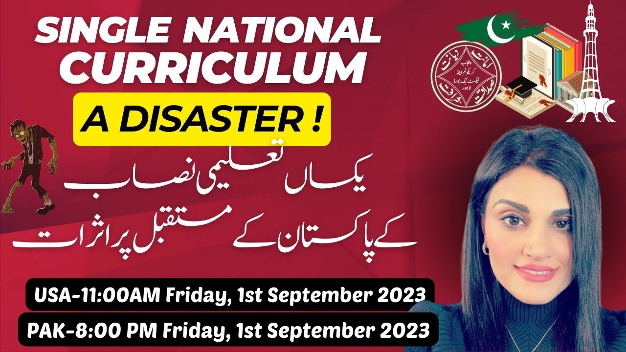 Single National Curriculum A Disaster pakistan Education SNC Single national curriculum a disaster pakistan education snc