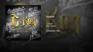 Vuelve - C-Kan (Feat. MC Davo) [Audio Oficial]