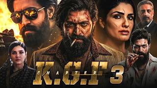 Kgf Chapter 3  Movie  Yash  Raveena Tandon  Srinidhi Shetty  Prakash Raj  Review U0026 Facts