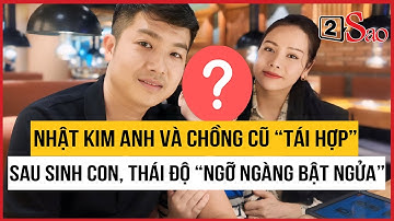 Nhật Kim Anh và chồng cũ tái hợp sau sinh con, thái độ ngỡ ngàng bật ngửa | TIN GIẢI TRÍ