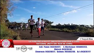 LA PYNLONG ÏA KA FIT INDIA FREEDOM RUN 4.0 AND NATIONAL UNITY DAY RUN HA JOWAI