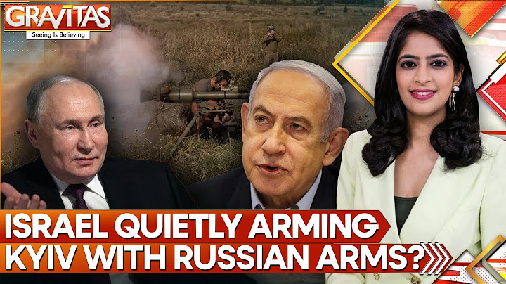 Is Israel Secretly Arming Ukraine With Russian Weapons Seized from Hezbollah? | GRAVITAS