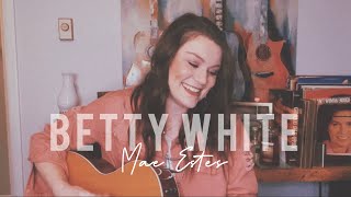 Betty White (Unreleased Original) - Mae Estes Resimi