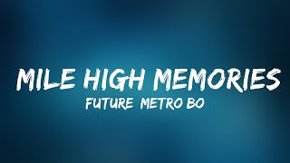 Future, Metro Boomin - Mile High Memories