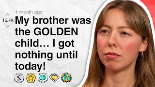 My brother was the GOLDEN child…I got nothing until today! | Reddit Stories