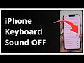 How To Turn Off Keyboard Typing Sound In iPhone | iPhone Typing Sound Off