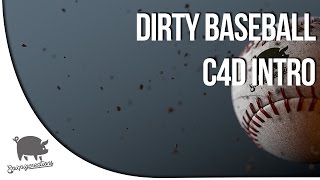 Cinema 4D | Dirty Baseball - Intro + Tutorial
