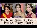 Crown Princess Mary’s Gorgeous Evening Gowns Collection in pictures - Part 3