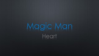 Heart Magic Man Lyrics