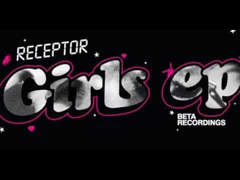 Watch Receptor - Girls (album version) on YouTube