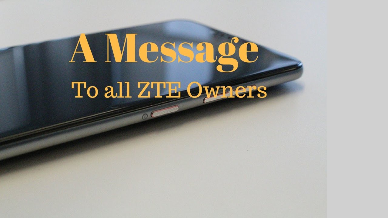 A message to all ZTE Owners YouTube