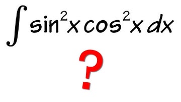 integral of sin^2x*cos^2x