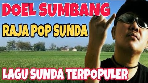 🔥 MERINDING‼️ LAGU RAJA POP SUNDA DOEL SUMBANG ‼️ LANTUNAN LIRIK LAGU YANG PENUH MAKNA 