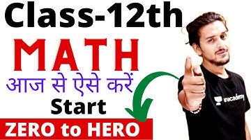 How to Start 12th Preparation from Zero level?|How to start 12th Math|Pranav Pandey