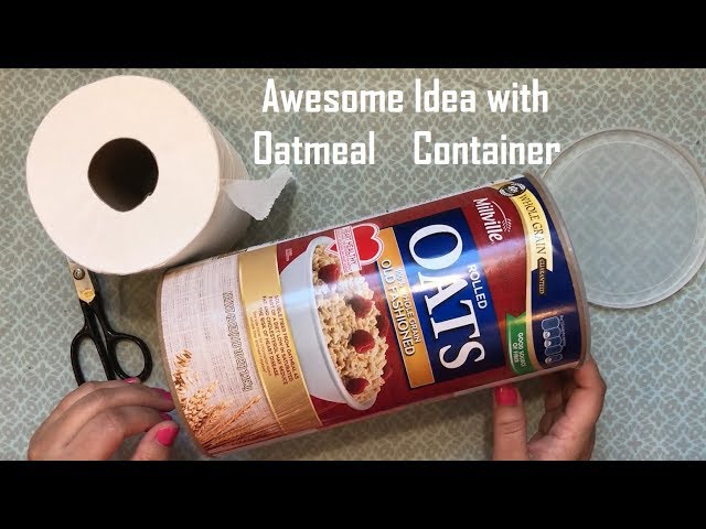 Oatmeal container Craft -DIY Awesome idea - Life hacks 