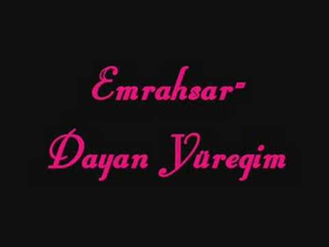 Emrahsar-  Dayan Yüregim