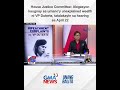 House Justice Committee – Alegasyon kaugnay sa umano'y unexplained wealth ni VP... | Unang Balita