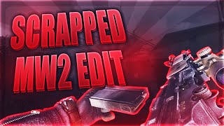 Scrapped MW2 Edit