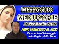 COMMENTO AL MESSAGGIO DELLA REGINA DELLA PACE 25 febbraio 2025 PADRE FRANCESCO