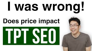 I WAS WRONG! Does Price Affect TPT SEO? TPT SELLER thoughts May 5, 2024
