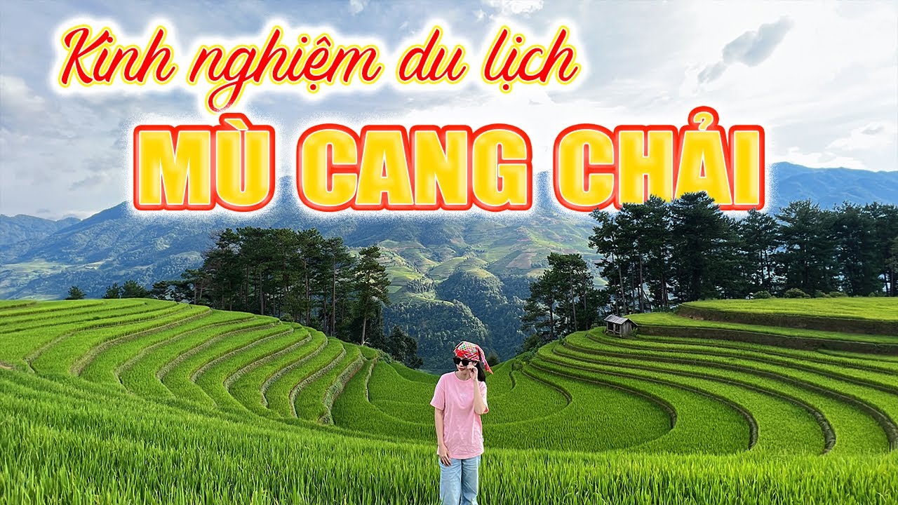 KINH NGHIỆM DU LỊCH MÙ CANG CHẢI TỰ TÚC CHI TIẾT TỪ A - Z