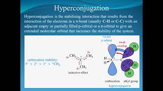 Carbocation stability, hyperconjugation and resonance.