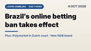 Details Brazil's betting ban takes effect, Polymarket in court, new NGB board | Gambling news 6 Oct 2026 Update