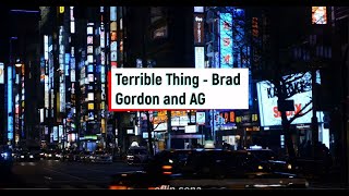 Brad Gordon and AG - Terrible Thing (Türkçe Çeviri)