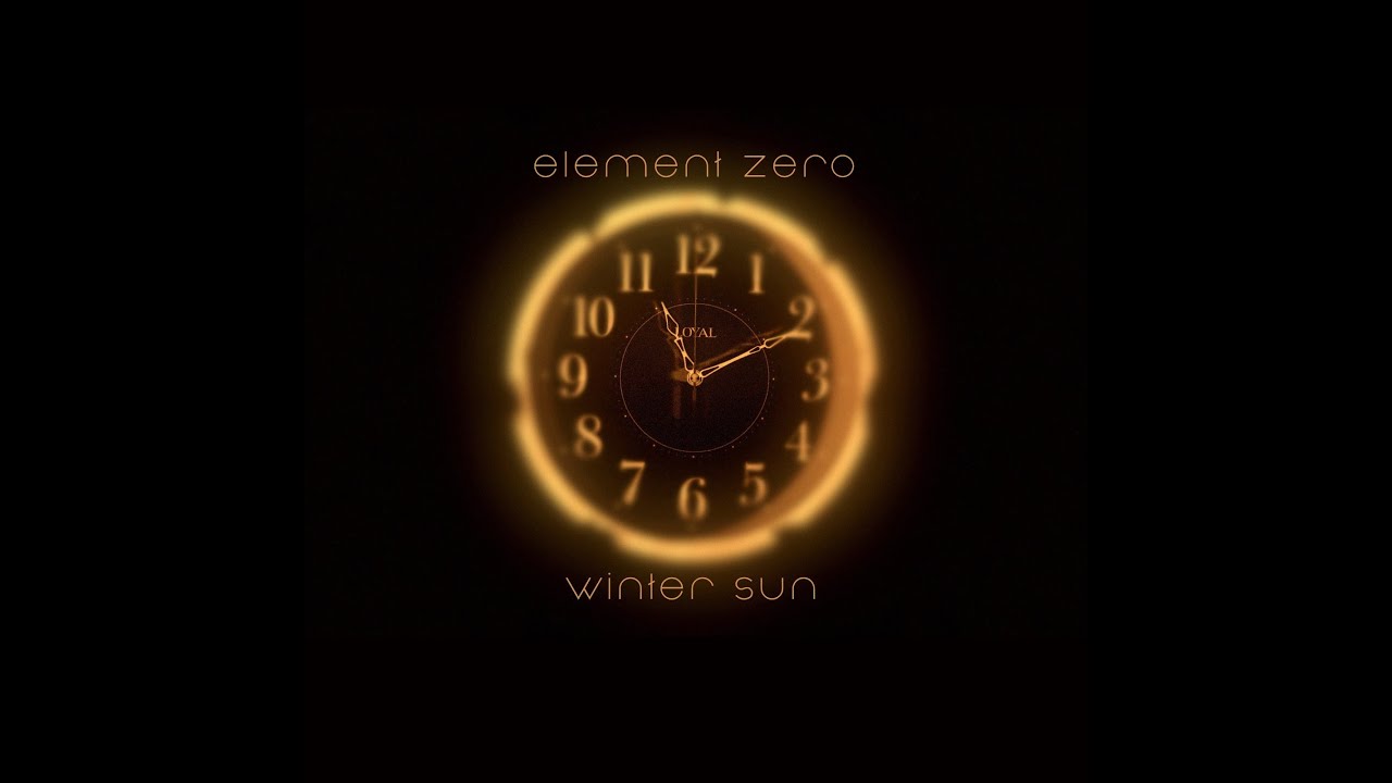 Watch Element Zero - Winter Sun (Official Music/Lyric Video) on YouTube Watch Element Zero - Winter Sun (Official Music/Lyric Video) on YouTube
