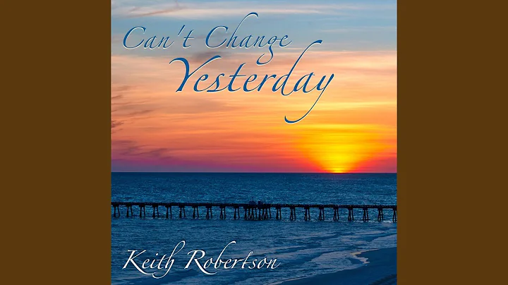 Can't Change Yesterday