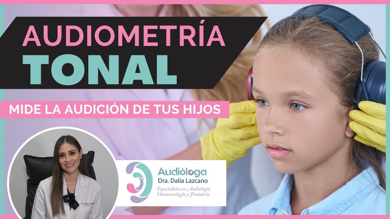 👂Audiometria tonal en niños - Dra Dalia Lazcano