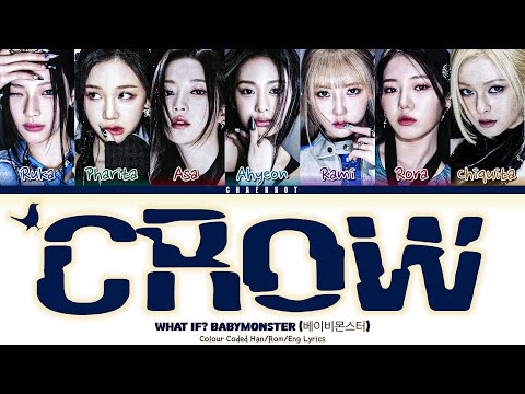 What if BABYMONSTER sang CROW by i-dle? Colour Coded Lyrics [chaekkot]