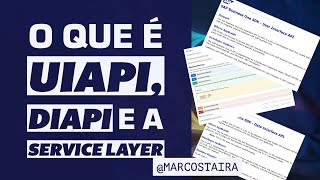 O que é UIAPI, DIAPI e a Service Layer