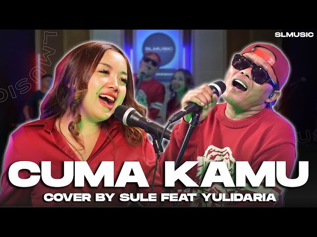 CUMA KAMU - H. RHOMA IRAMA FEAT RITA SUGIARTO || COVER BY SULE FEAT @YulidariaOfficial class=