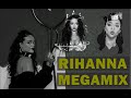 RIHANNA MEGAMIX 2020 - THE BEST RIHANNA SONGS