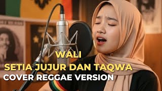 Wali - Setia Jujur Dan Taqwa Cover Reggae Version  #request viwers