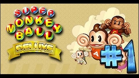 Super Monkey Ball Deluxe - Story Mode Walkthrough (W1-P1)