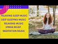 Relaxing Sleep Music for Deep Sleeping Music, Relaxing Music, Stress Relief, Meditation Music!