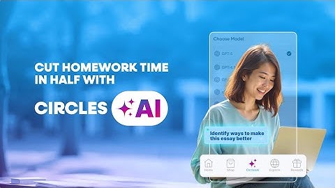 Cut Homework Time In Half With CirclesAI
