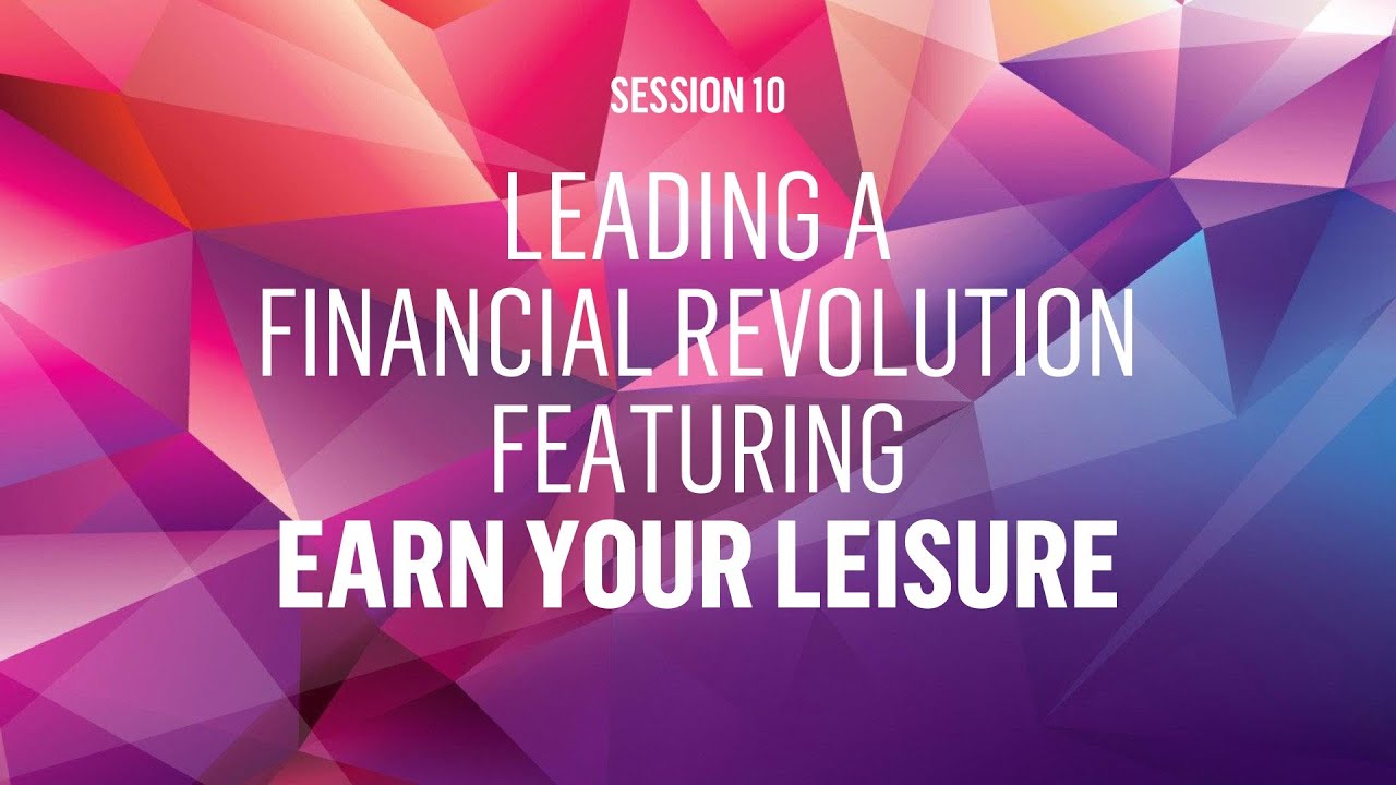 Leading a Financial Revolution Feat. Earn Your Leisure DisruptorSummit