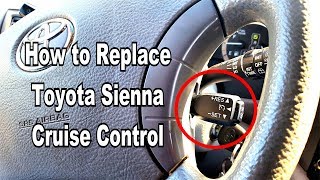 DIY: How to replace your Toyota Sienna Cruise Control Switch Assembly