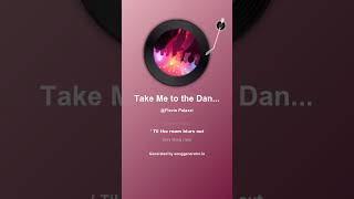 Take Me to the Dance Floor (After Midnight)