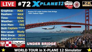 #72✈️ KNKX- KSFO🔥Under Golden Gate Bridge Like REAL Boeing 737 Cpt. 🔴 X-PLANE 12 LIVE