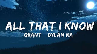 Grant \& Dylan Matthew - All That I Know (Lyrics)  | Music one for me