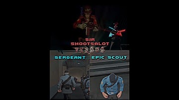 Sir Shootsalot Vs Epic Scout & Sergeant | #vs #edit #shorts #vsbattle #popular #fypシ