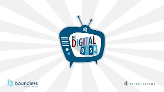 The Digital Dish Episode 2: Boundless Kids and Teens Bundle
Sit down with us to discuss all the amazing features of the kids and teens bundle with Boundless by Baker & Taylor! The Digital Dish Episode 2: Boundless Kids and Teens Bundle